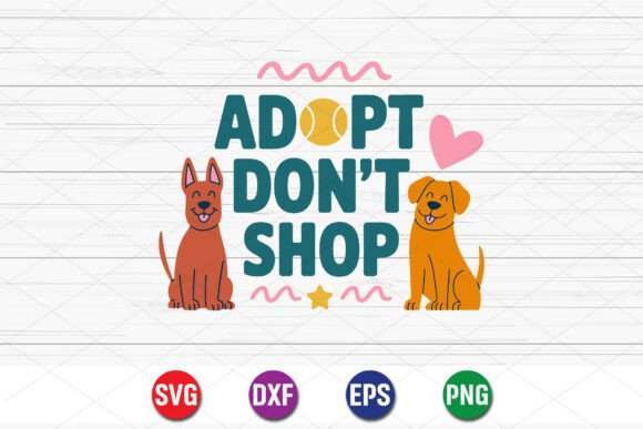 Adopt Don’t Shop Dog SVG