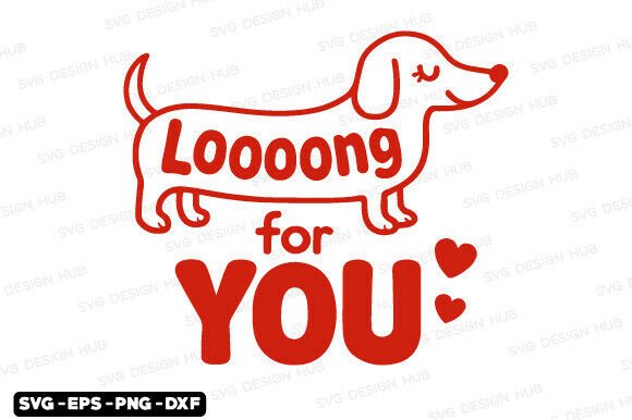 Looong for You Dog SVG, Valentine PNG